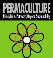 Permaculture - Principles & Pathways Beyond Sustainability, David Holmgren